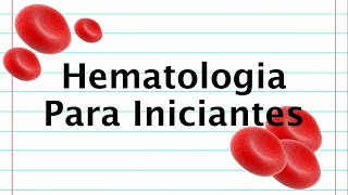 Hematologia para iniciantes [upl. by Sanborn]