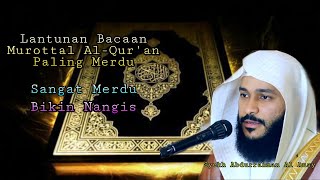 Murottal Alquran Sangat Merdu Bikin Nangis  By Abdurrahman Al Ausy [upl. by Eimarej]