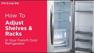 How to Adjust French Door Refrigerator Shelves amp Racks [upl. by Ariaic912]