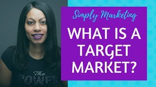 What is a Target Market [upl. by Oiretule]