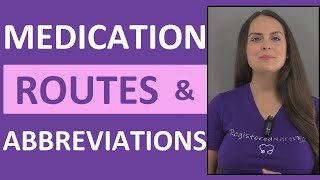 Medication Routes of Administration and Medical Abbreviations  Nursing NCLEX Review [upl. by Annairoc526]