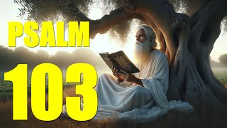 Psalm 103 Reading Bless the Lord O My Soul With words  KJV [upl. by Eehc]