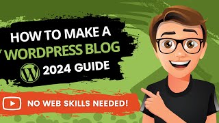 How To Make A WordPress Blog 2024 MADE EASY [upl. by Fritze]