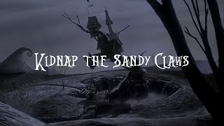 Kidnap the Sandy Claws lyrics [upl. by Hathcock]