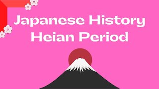 Japans Golden Age The Heian Period [upl. by Merideth]