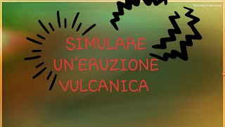 Simulare uneruzione vulcanica con aceto e bicarbonato [upl. by Tigirb665]