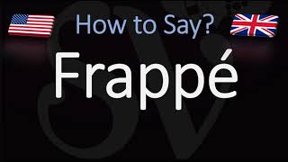 How to Pronounce Frappé CORRECTLY Coffee Name Pronunciation [upl. by Ellette144]