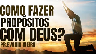 3 DICAS PARA VOCÊ FAZER UM PROPÓSITO COM DEUS [upl. by Jemmie]