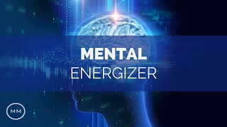 Mental Energizer  Increase Focus  Concentration  Memory  Monaural Beats  Focus Music [upl. by Hasan]