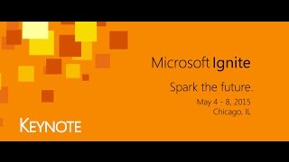 Microsoft Ignite  Keynote Spark the future May 2015  Chicago [upl. by Rawde214]