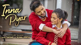 Inna Pyar  Samar Video  Sonia Verma  New Punjabi Songs 2021  Dj Strings  Latest Punjabi Songs [upl. by Marita]