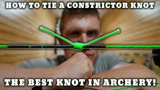 HOW TO TIE THE BEST KNOT IN ARCHERY quotThe Constrictor Knotquot  Bowmar Archery [upl. by Lunetta]