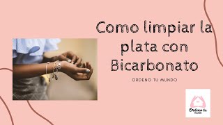 Como limpiar la plata con Bicarbonato [upl. by Argent]