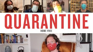 Home Free  Quarantine [upl. by Goldenberg]