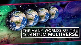 The Many Worlds of the Quantum Multiverse [upl. by Petras]