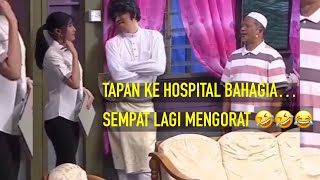 KOMPILASI LAWAK SEPAHTU REUNION  TAPAN KE HOSPITAL BAHAGIA [upl. by Anytsirk]