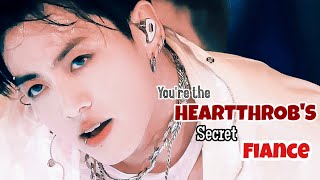 Youre the Heartthrobs Secret Fiance•Jungkook oneshot [upl. by Kcirdef404]