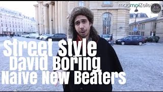 David Boring Naive New Beaters le Street Style [upl. by Nesiaj]