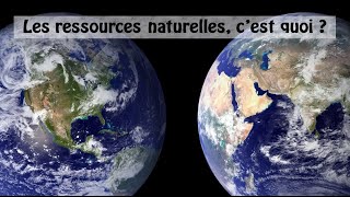 05 Les Ressources Naturelles cest Quoi [upl. by Akcirederf]