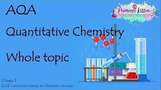 The Whole of AQA QUANTITATIVE CHEMISTRY GCSE Chemistry or Combined Science Revision Topic 3 for C1 [upl. by Oderf560]