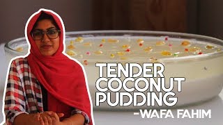 Tender Coconut Pudding RecipeEasy Pudding Recipe MALAYALAM  WAFA FAHIM [upl. by Carolee]