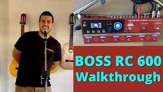 Boss RC 600 Walkthrough [upl. by Nnylkcaj]