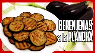 😋 Cómo Hacer BERENJENAS A LA PLANCHA ► Receta con Berenjena Fácil [upl. by Eshman]