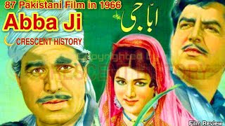 Abba Ji  Abba Ji 1966  UrduHindi  Pakistani Films  CRESCENT HISTORY [upl. by Drawd950]