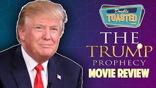 THE TRUMP PROPHECY MOVIE REVIEW  Double Toasted Reviews [upl. by Eiknarf]