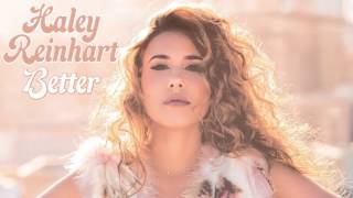 Haley Reinhart  Better Audio [upl. by Ubana425]