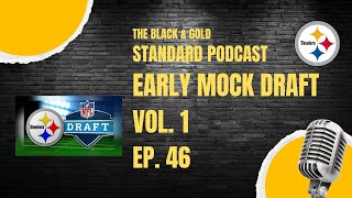 STEELERS EARLY MOCK DRAFT VOL 1 [upl. by Ecinaej67]