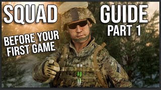 THE ULTIMATE BEGINNERS GUIDE TO SQUAD Part 1 Before Your First Game [upl. by Audrie]