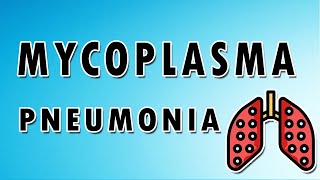 Mycoplasma Pneumonia [upl. by Desirae]