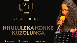 Zamahlubi Hadebe  Khululeka Konke Kuzolunga [upl. by Milman486]