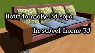 HOW TO MAKE 3D SOFA MODEL IN SWEET HOME 3D3D FURNITURE MAKING ABJECT SAGA CREATIONSWEET HOME 3D [upl. by Revert]