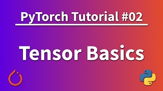 PyTorch Tutorial 02  Tensor Basics [upl. by Emmett]