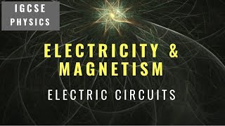 IGCSE Physics Revision Syllabus 43  Electric Circuits [upl. by Helena]