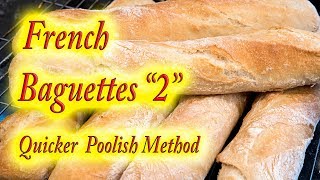 French Baguette quotThe quicker poolish methodquot [upl. by Eerak]