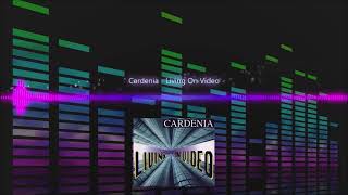 Cardenia  Living On Video [upl. by Giacinta]