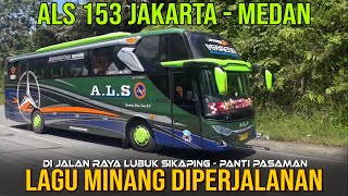 LAGU MINANG ENAK DI DENGAR BUS ALS 153 JETBUS 3 MHD VOYAGER DI JALAN RAYA LINTAS TENGAH SUMATRA [upl. by Hras103]