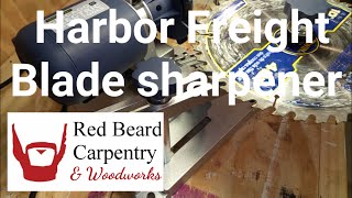 Harbor Freight Saw blade sharpener review [upl. by Aneelak]