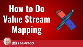 How to Do Value Stream Mapping  Lesson 1 [upl. by Gemina]