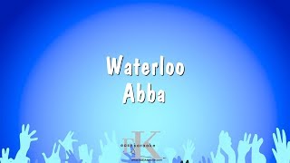 Waterloo  Abba Karaoke Version [upl. by Kary]