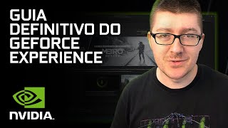 Guia Definitivo do GeForce Experience [upl. by Cailly]