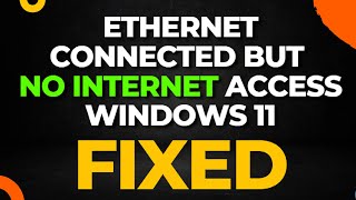 Ethernet Connected but no Internet Access Windows 11 [upl. by Tsenrae]