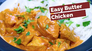 Easy Butter Chicken Recipe [upl. by Merceer]