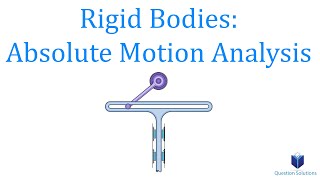 Rigid Bodies Absolute Motion Analysis Dynamics Learn to solve any question [upl. by Ilahsiav268]