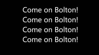 Bolton Wanderers Chants [upl. by Drucilla]