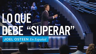 Lo que debe quotsuperarquot  Joel Osteen [upl. by Vaios228]