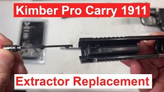 Extractor Replacement in a Kimber 1911 Pro Carry II Pistol [upl. by Moir108]